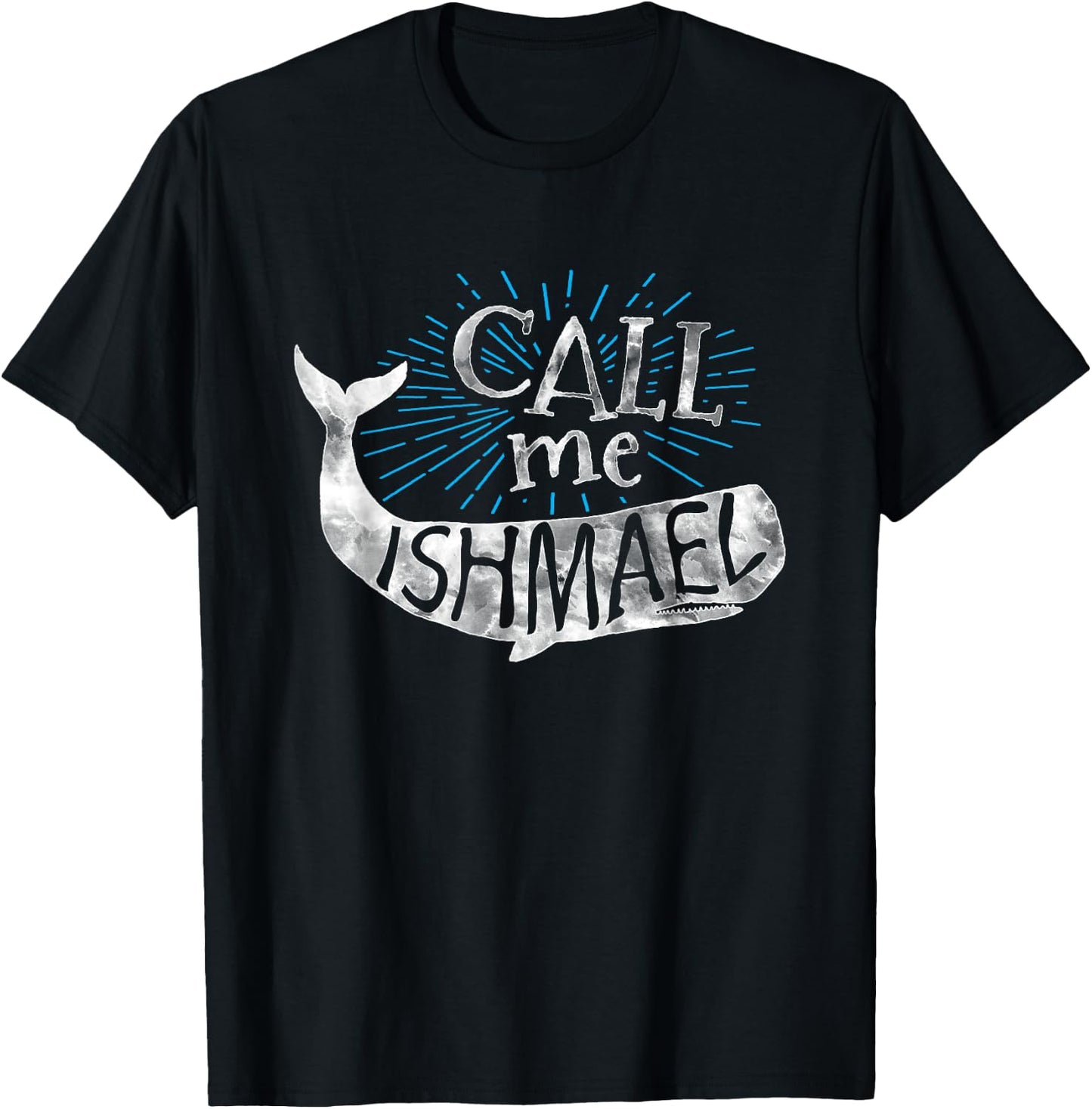Call Me Ishmael Shirt-Classic Book -Whale Shirt lovers. T-Shirt - T-Shirt | Black