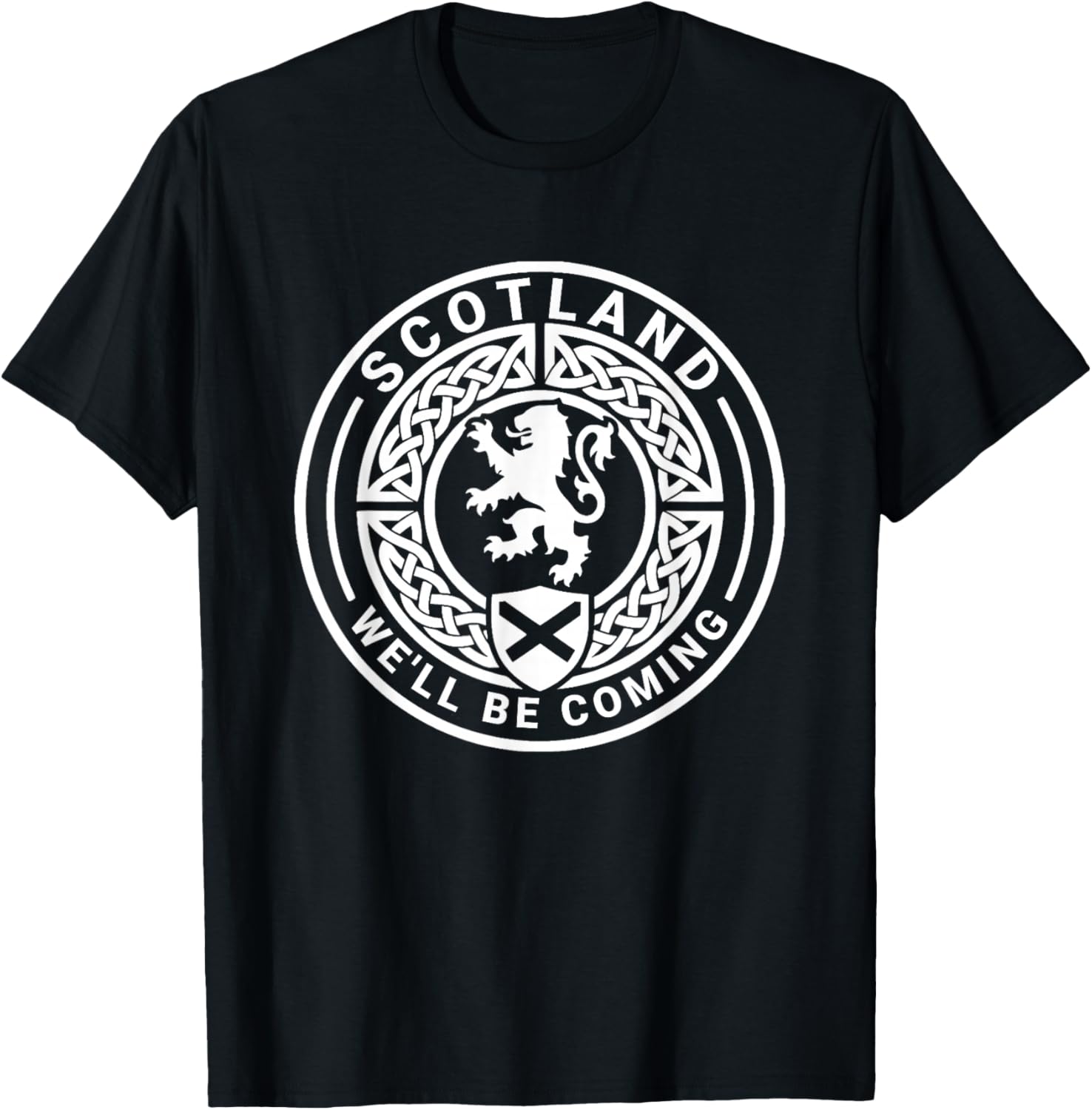 Scotland We'll Be Coming T-Shirt - T-Shirt | Black