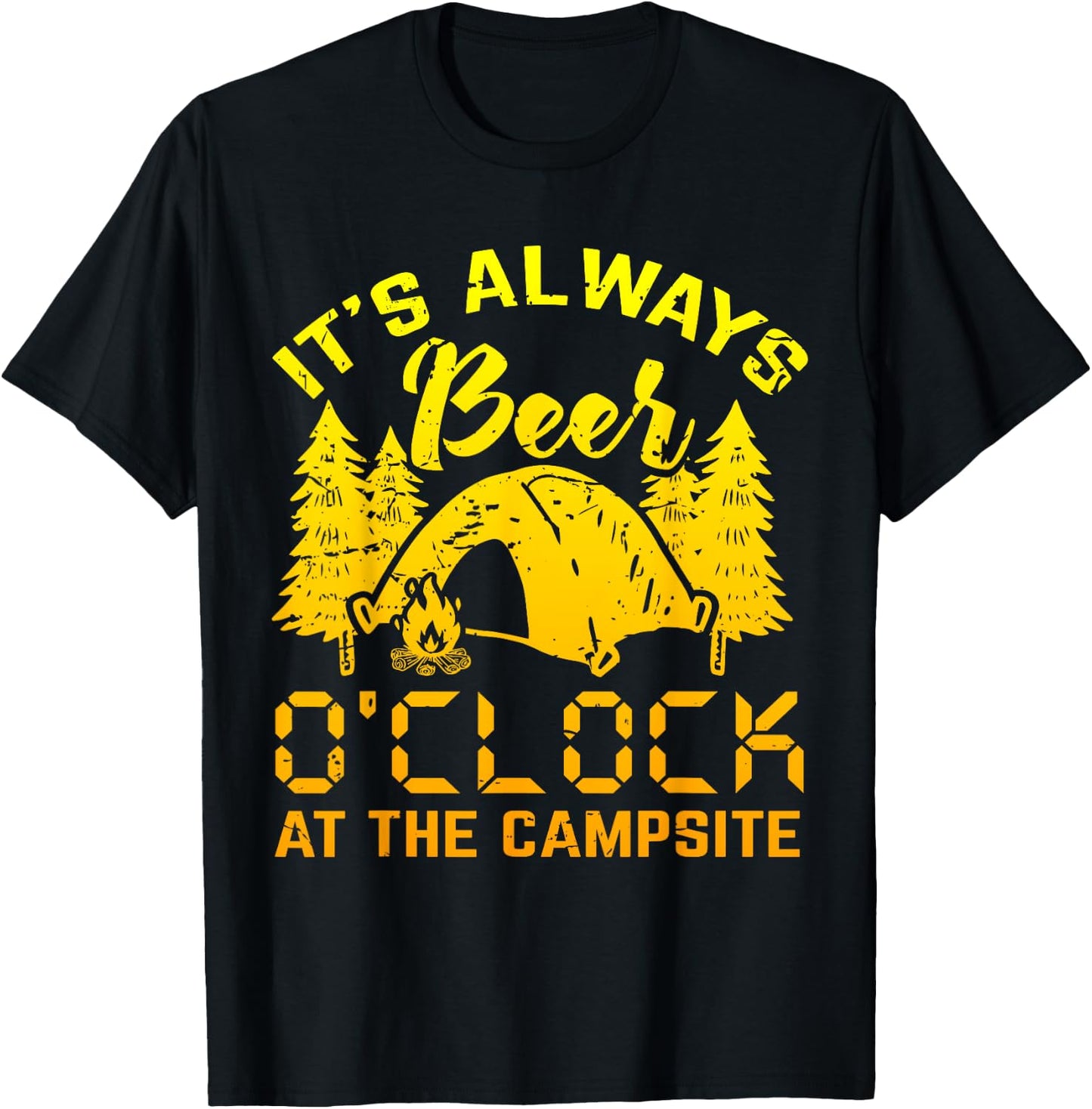 It s Always Beer O clock Shirt Funny Camping Gift T-Shirt - T-Shirt | Black