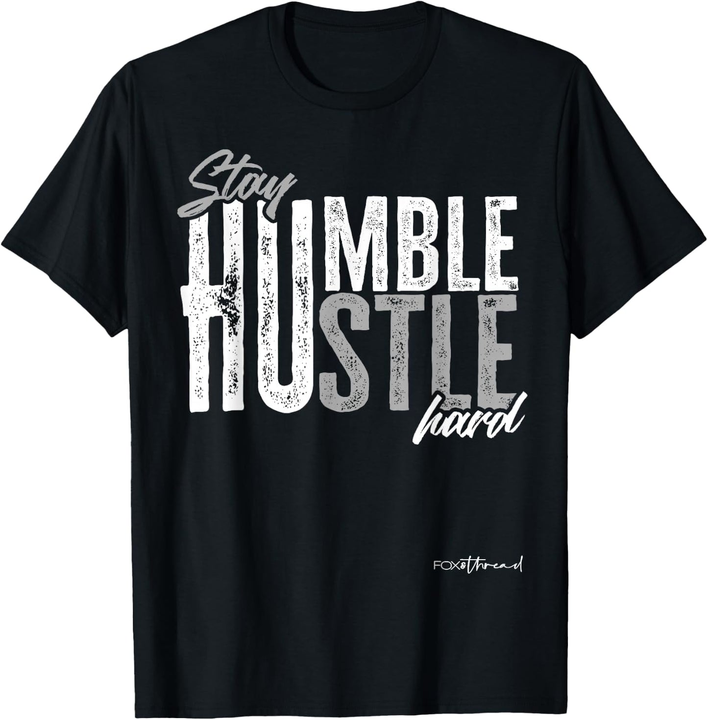 Stay Humble Hustle Hard T-Shirt - T-Shirt | Black