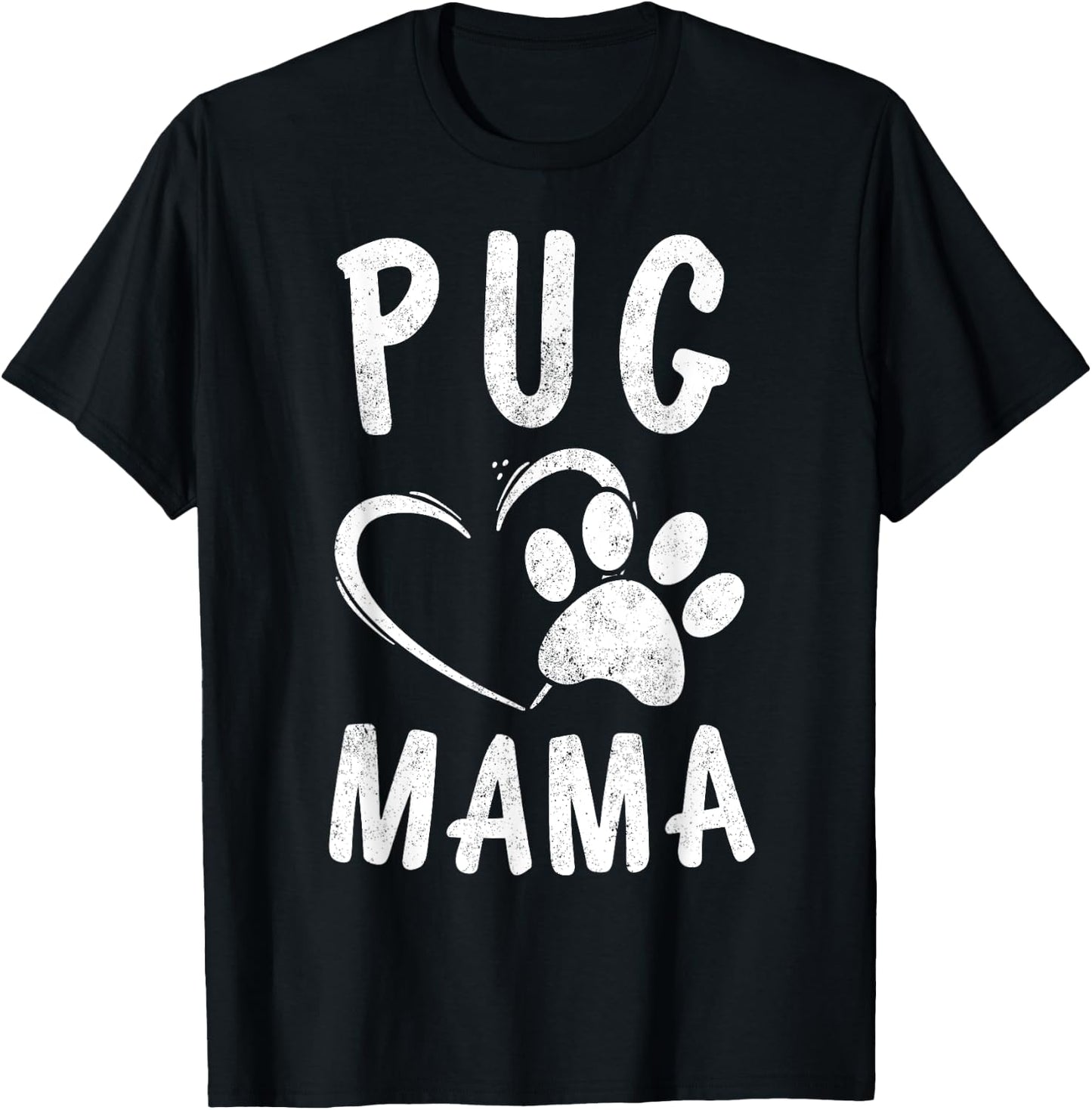 Cute Pug Mama Gift Pet Pugs Lover Apparel Dog Puggle Mom Men Women Girls Kids T-Shirt - T-Shirt | Black