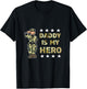 Daddy is my Hero Military T-Shirt - T-Shirt | Black