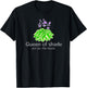 Funny Gift Gardeners Hosta Plant Queen of Shade not me T-Shirt - T-Shirt | Black