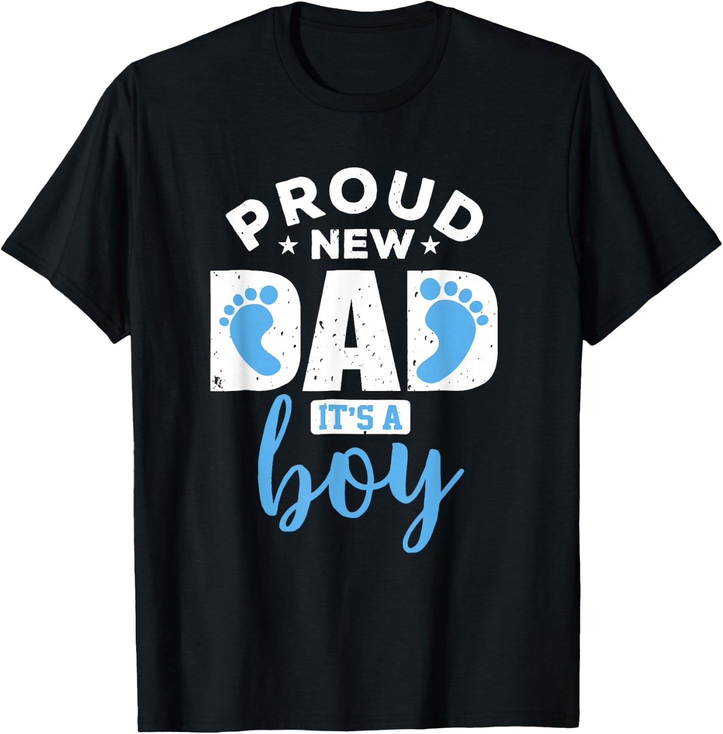 Proud New Dad It's A Boy Promoted to Daddy Gift T-Shirt - T-Shirt | Black
