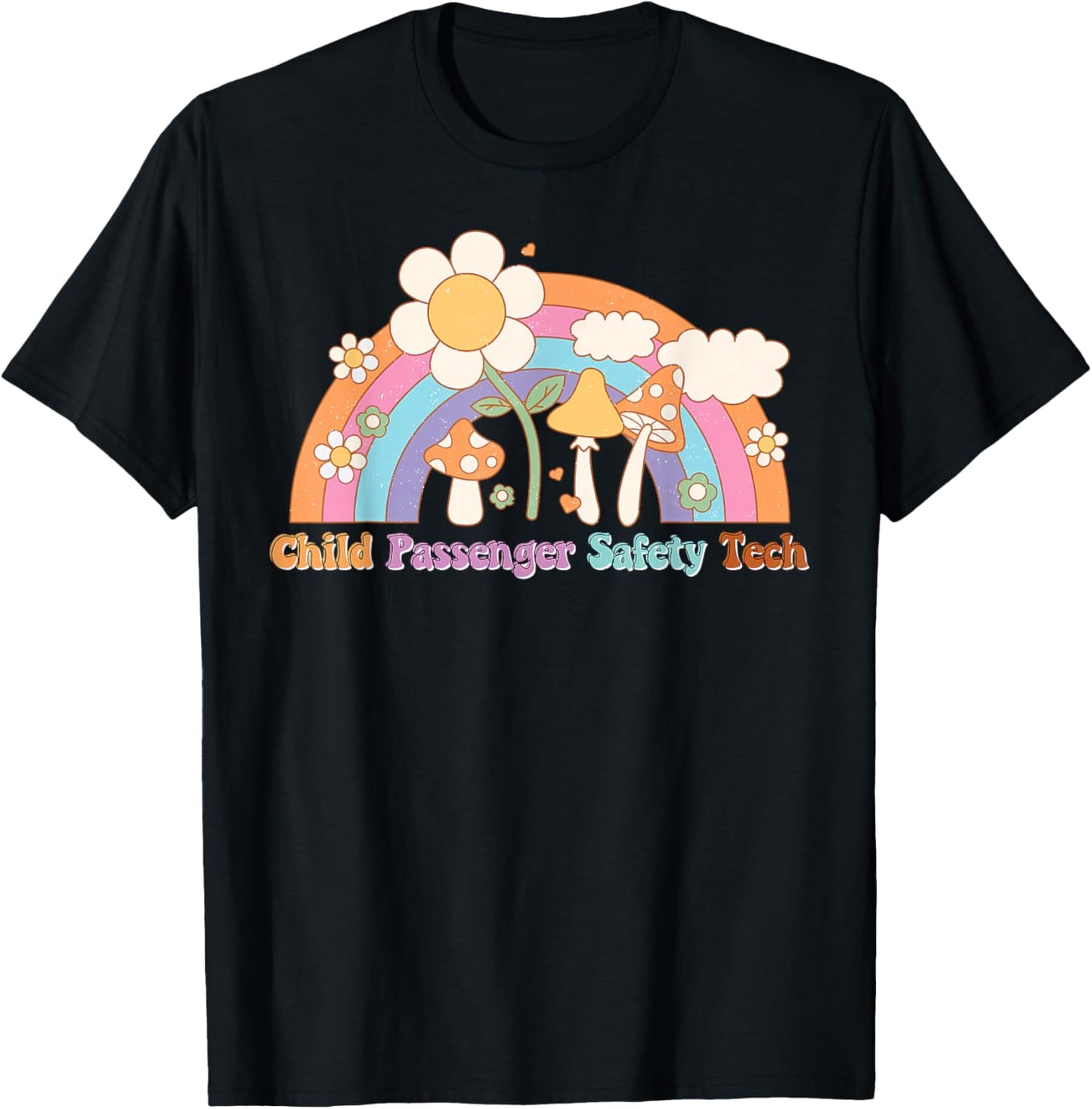 Rainbow Floral Child Passenger Safety Tech CPS CPST School T-Shirt - T-Shirt | Black