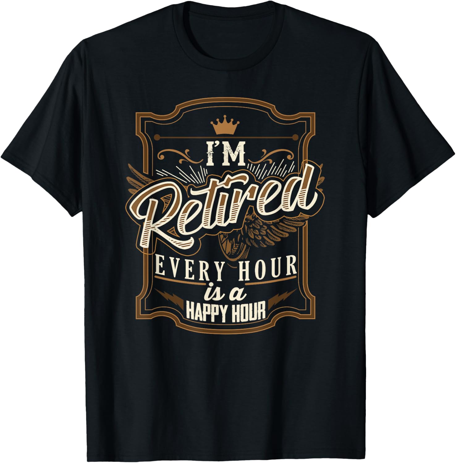 Retirement Gifts Funny I'm Retired T-Shirt - T-Shirt | Black