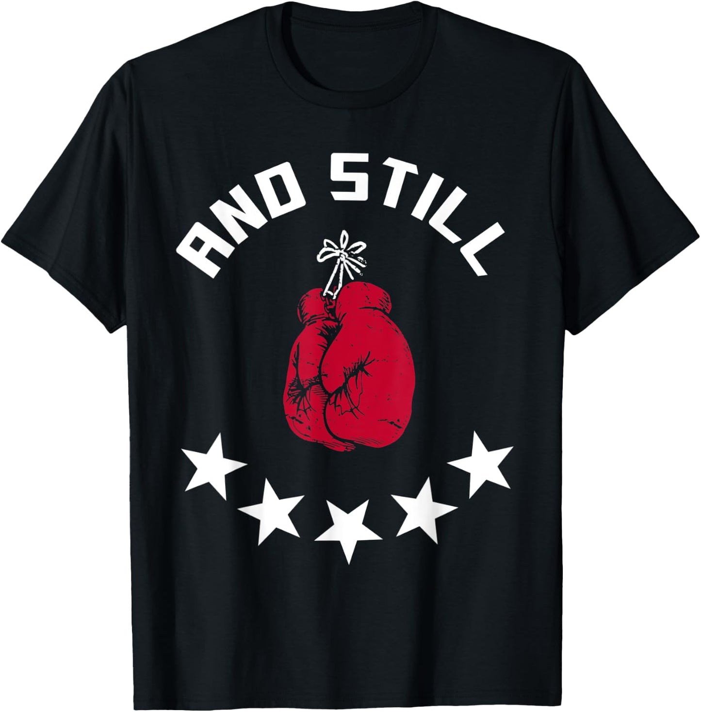 Boxing And Still Champ T shirt T-Shirt - T-Shirt | Black