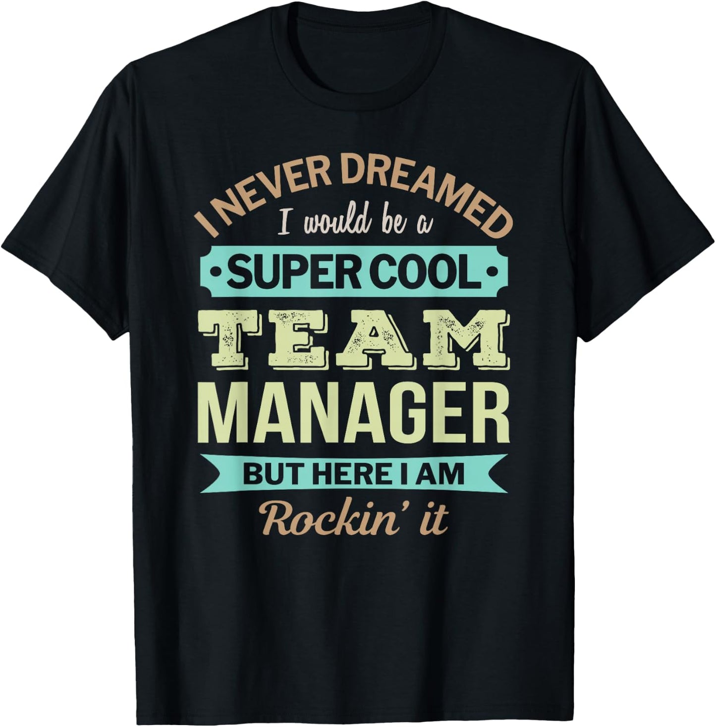 Team Manager Gift Funny Appreciation T-Shirt - T-Shirt | Black