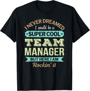 Team Manager Gift Funny Appreciation T-Shirt - T-Shirt | Black