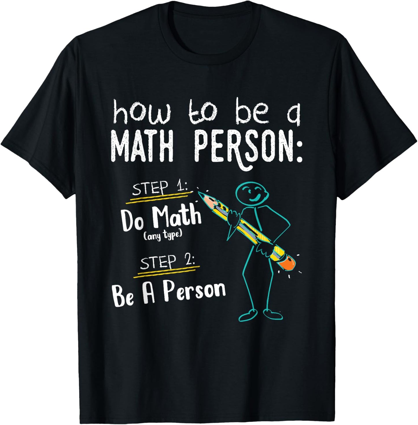 How To Be A Math Person - Teacher Mathematics Professor Gift T-Shirt - T-Shirt | Black