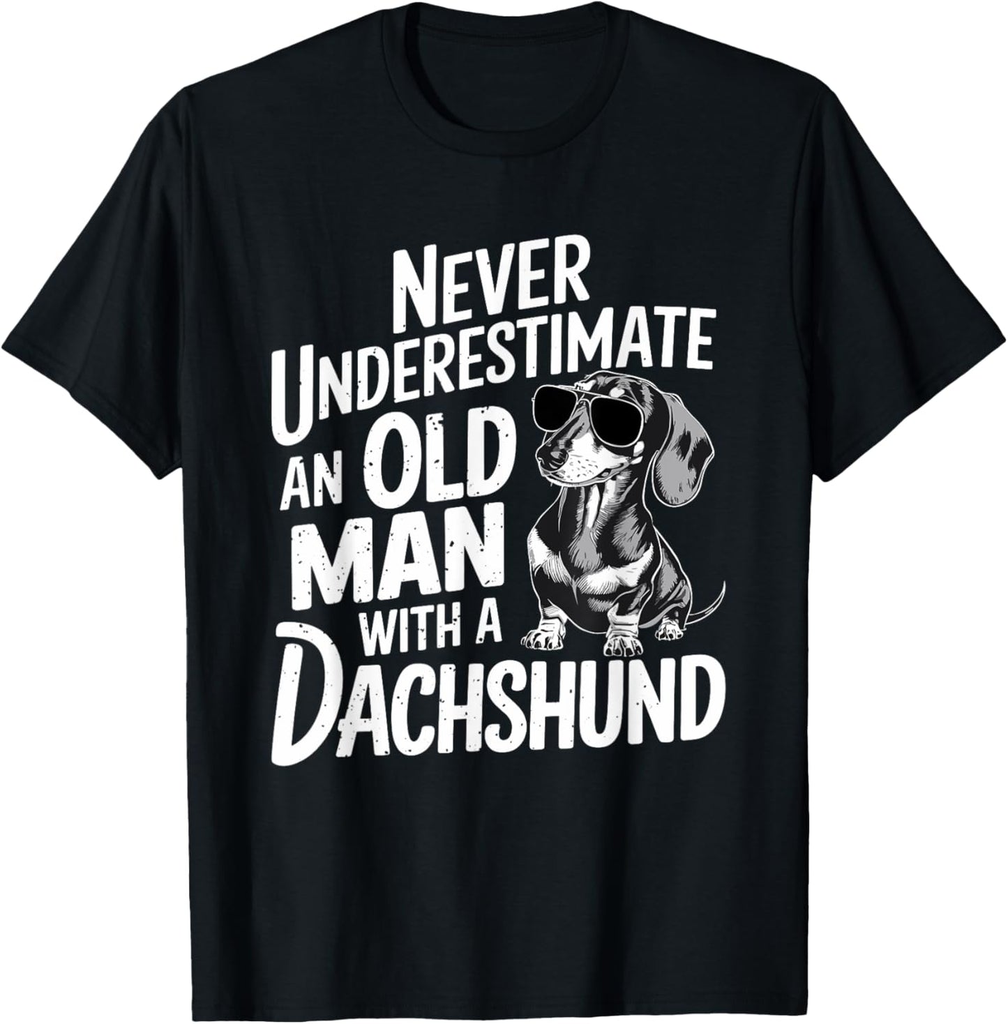 Never Underestimate An Old Man With A Dachshund T-Shirt - T-Shirt | Black