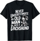 Never Underestimate An Old Man With A Dachshund T-Shirt - T-Shirt | Black