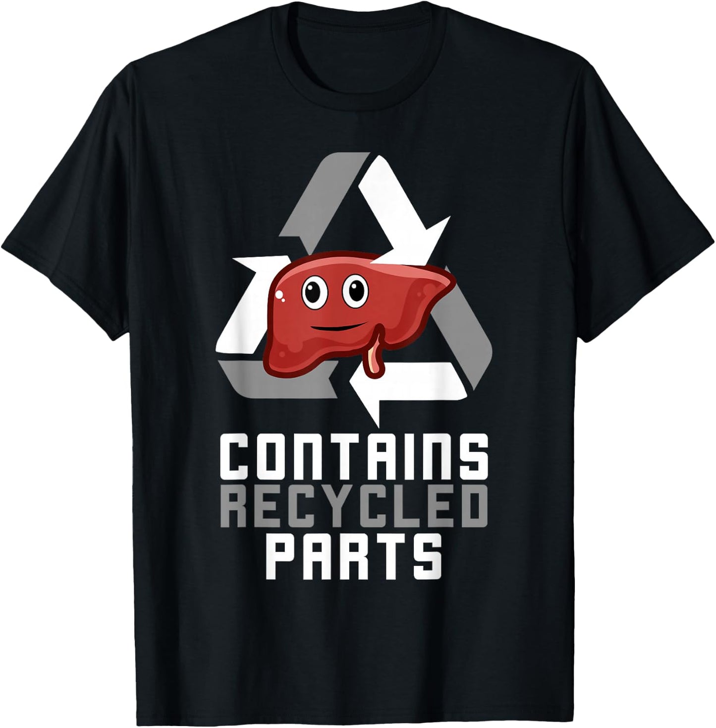 Contains Recycled Parts Liver Transplant Survivor T-Shirt - T-Shirt | Black