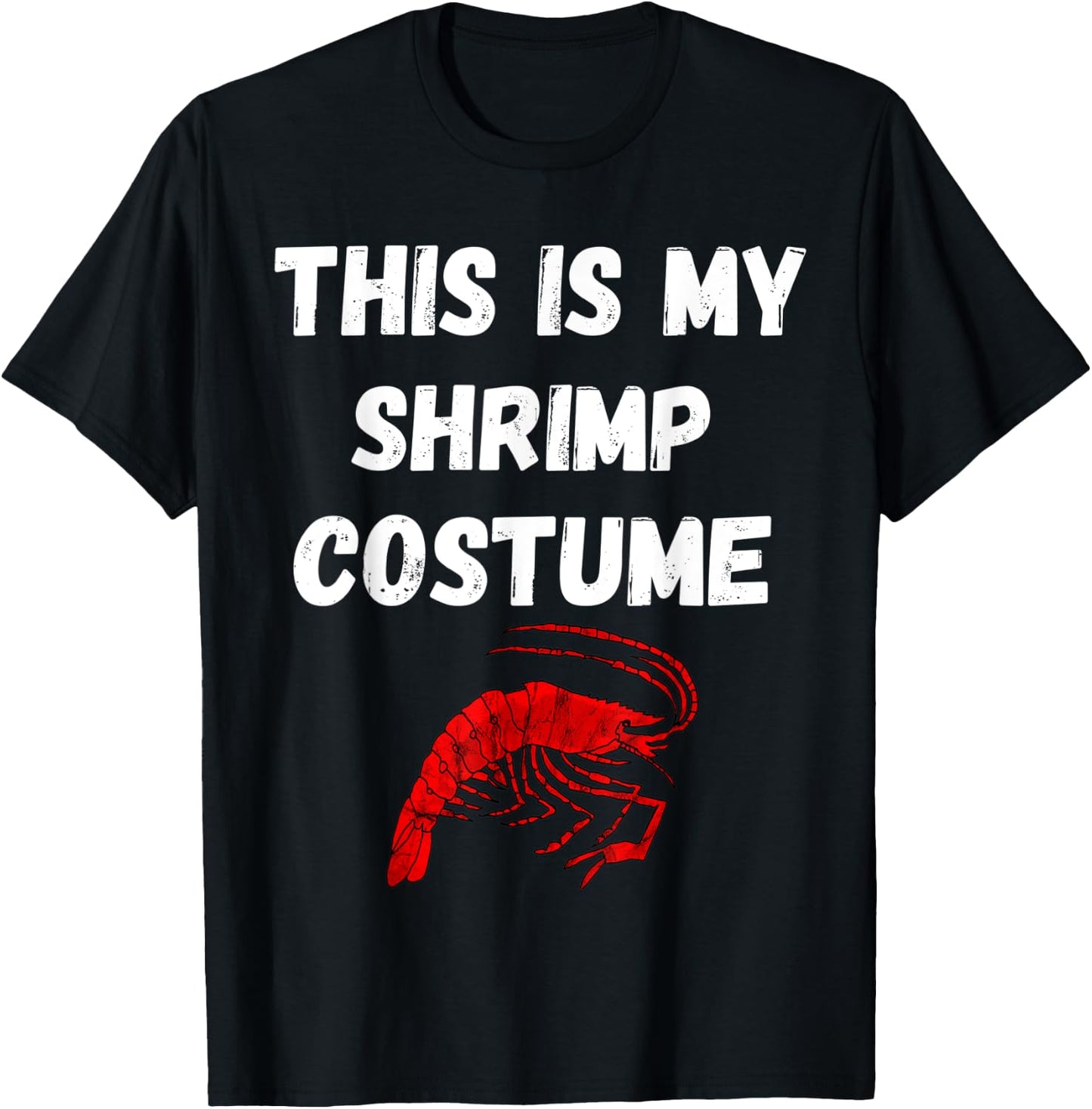 This Is My Shrimp Costume Seafood Boil Shrimping T-Shirt - T-Shirt | Black