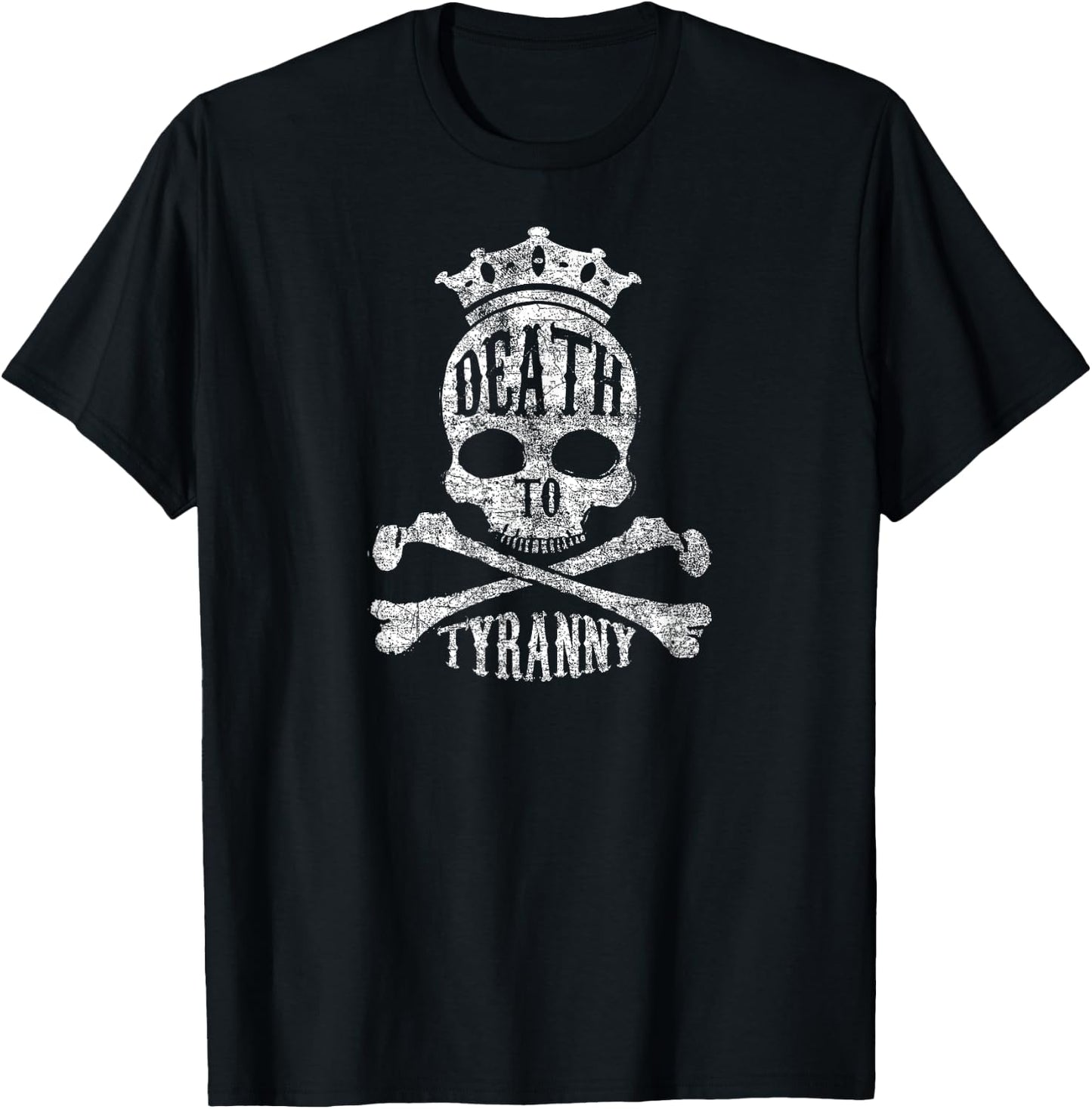 Death To Tyranny No More Royals Skull Bones Crown T-Shirt - T-Shirt | Black