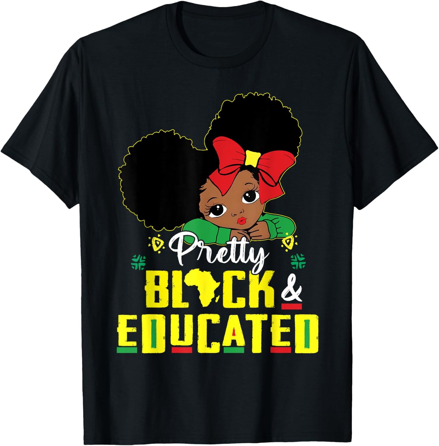 Pretty Black and Educated I Am The Strong African Queen Girl T-Shirt - T-Shirt | Black
