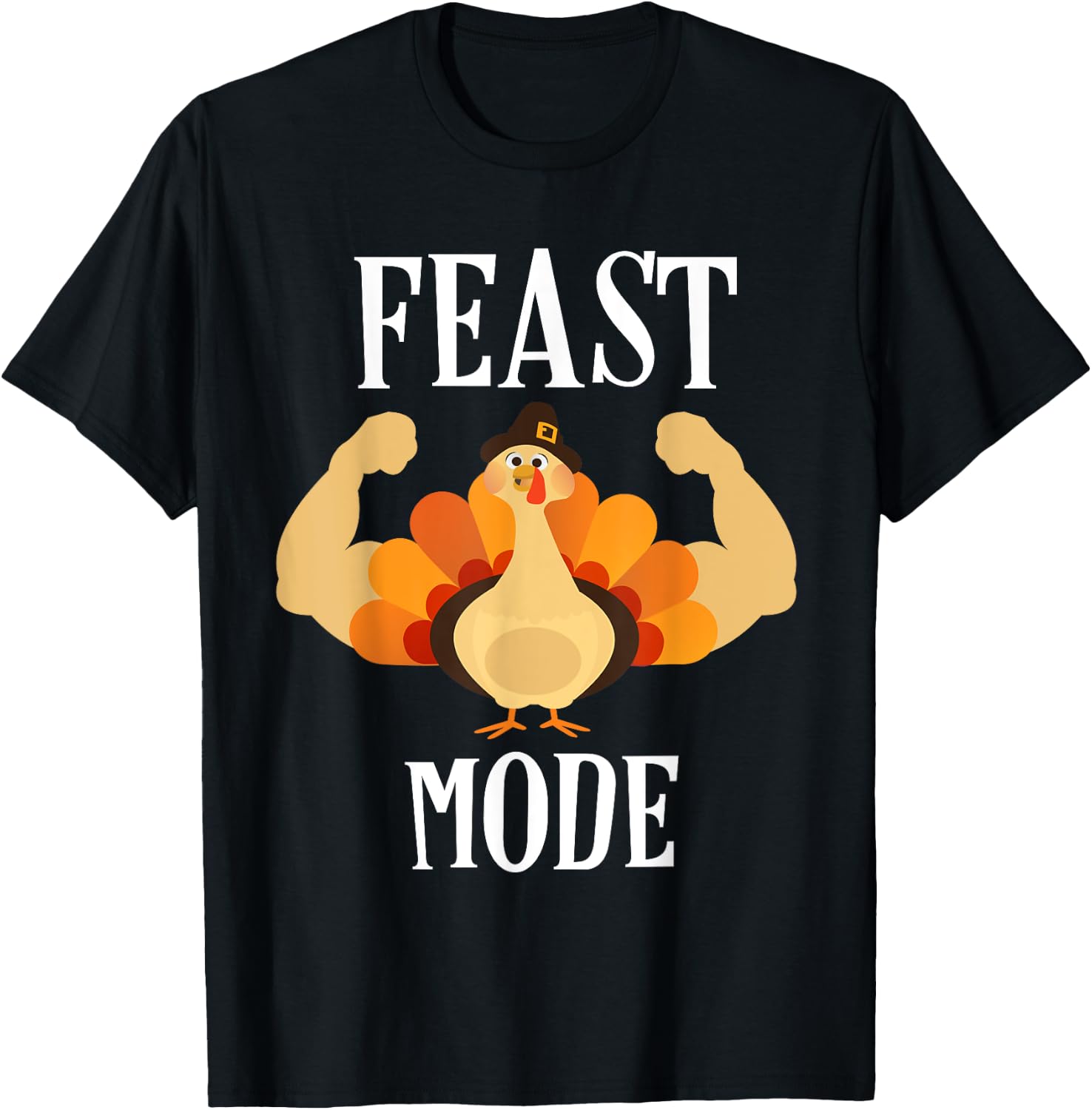 Feast Mode Shirt Funny Muscle Turkey Thanksgiving Shirt T-Shirt - T-Shirt | Black