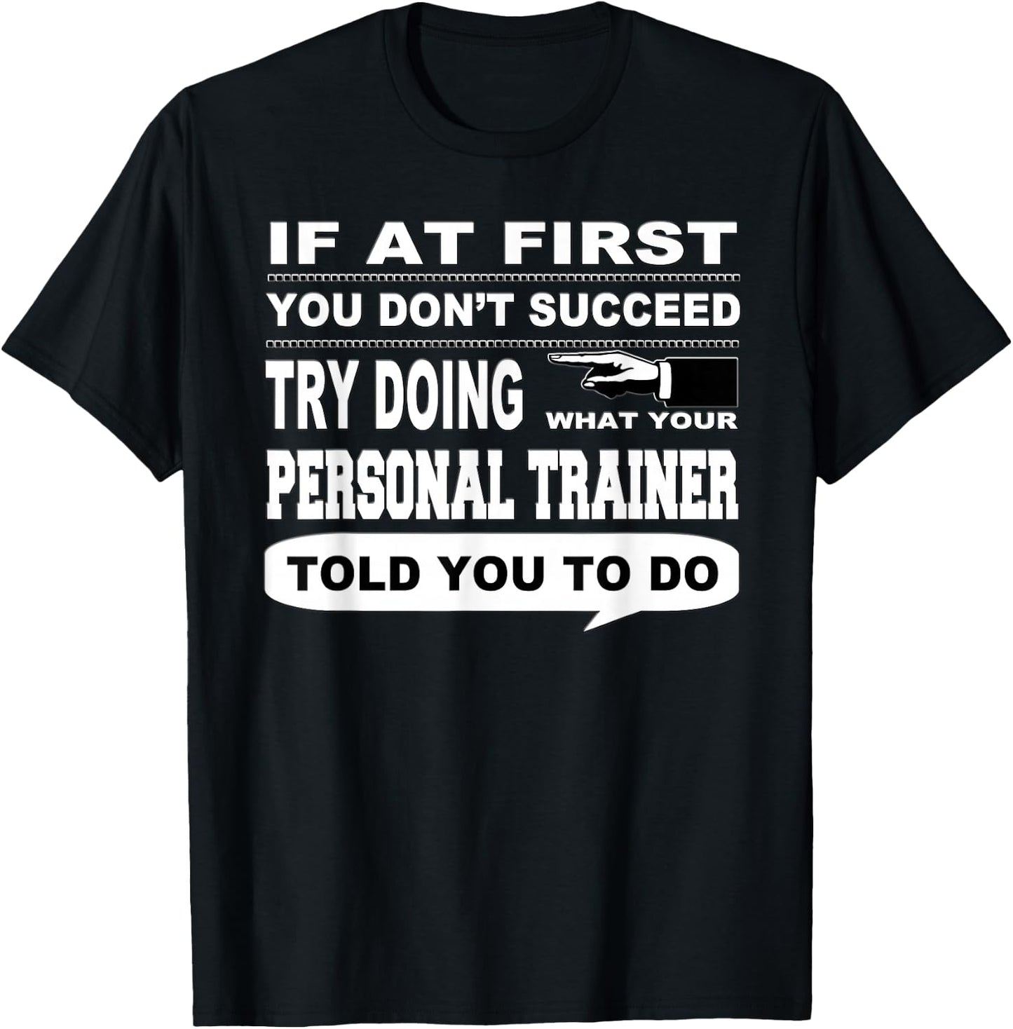 If at First You Don't Succeed Personal Trainer T-Shirt - T-Shirt | Black