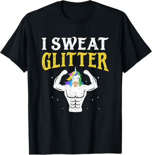 Funny Gym T Shirt, I Sweat Glitter Unicorn Workout Shirt T-Shirt - T-Shirt | Black