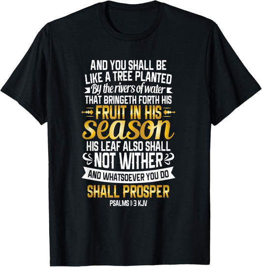 You shall be Like a tree planted by the rivers Psalms 1:3 T-Shirt - T-Shirt | Black