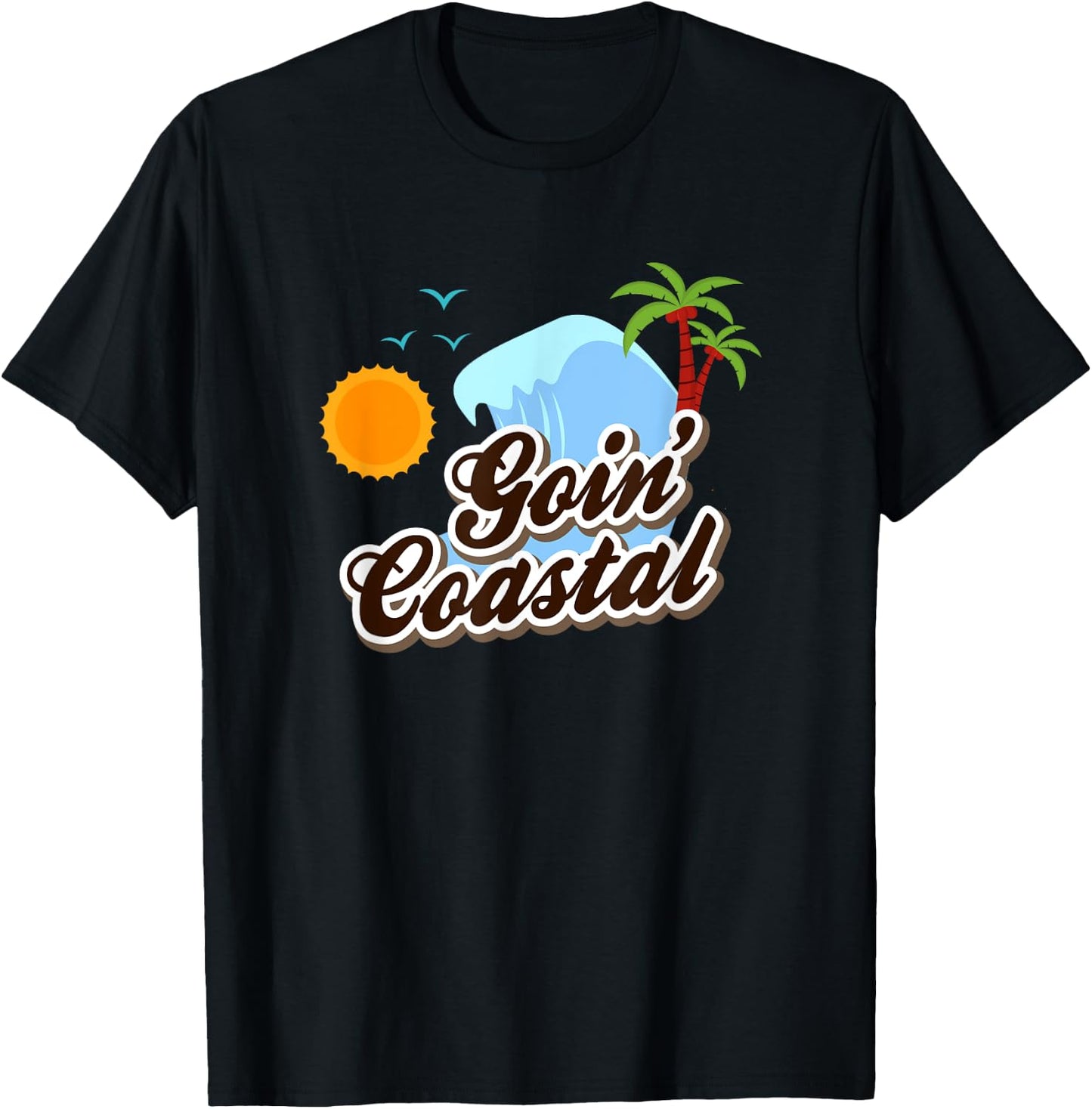 Goin Coastal Coast Beach Summer Hot Men Women Girls Kids T-Shirt - T-Shirt | Black