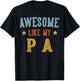 Awesome Like My PA Fathers Day Retro Grandpa T-Shirt - T-Shirt | Black
