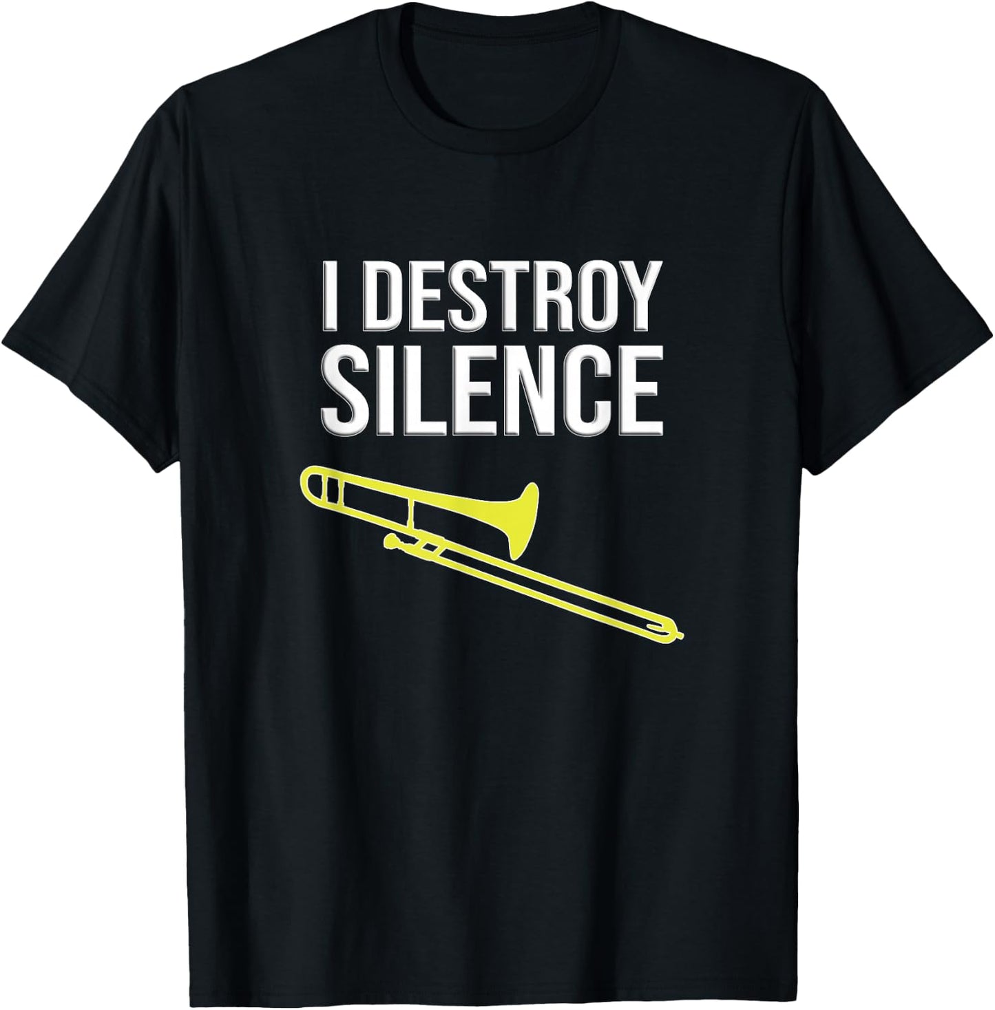 I destroy silence, Concert/ Marching Band, Funny trombone T-Shirt - T-Shirt | Black