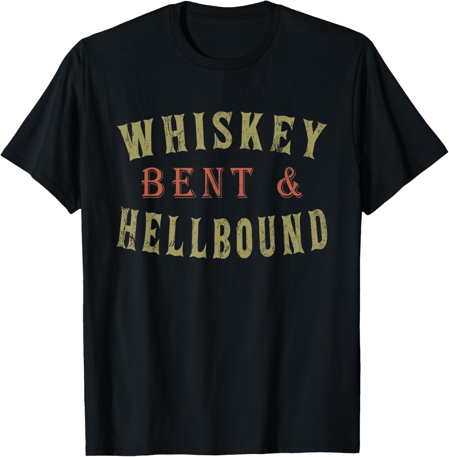 Whiskey Bent and Hell Bound Drinking Drunk Party Hellbound T-Shirt - T-Shirt | Black