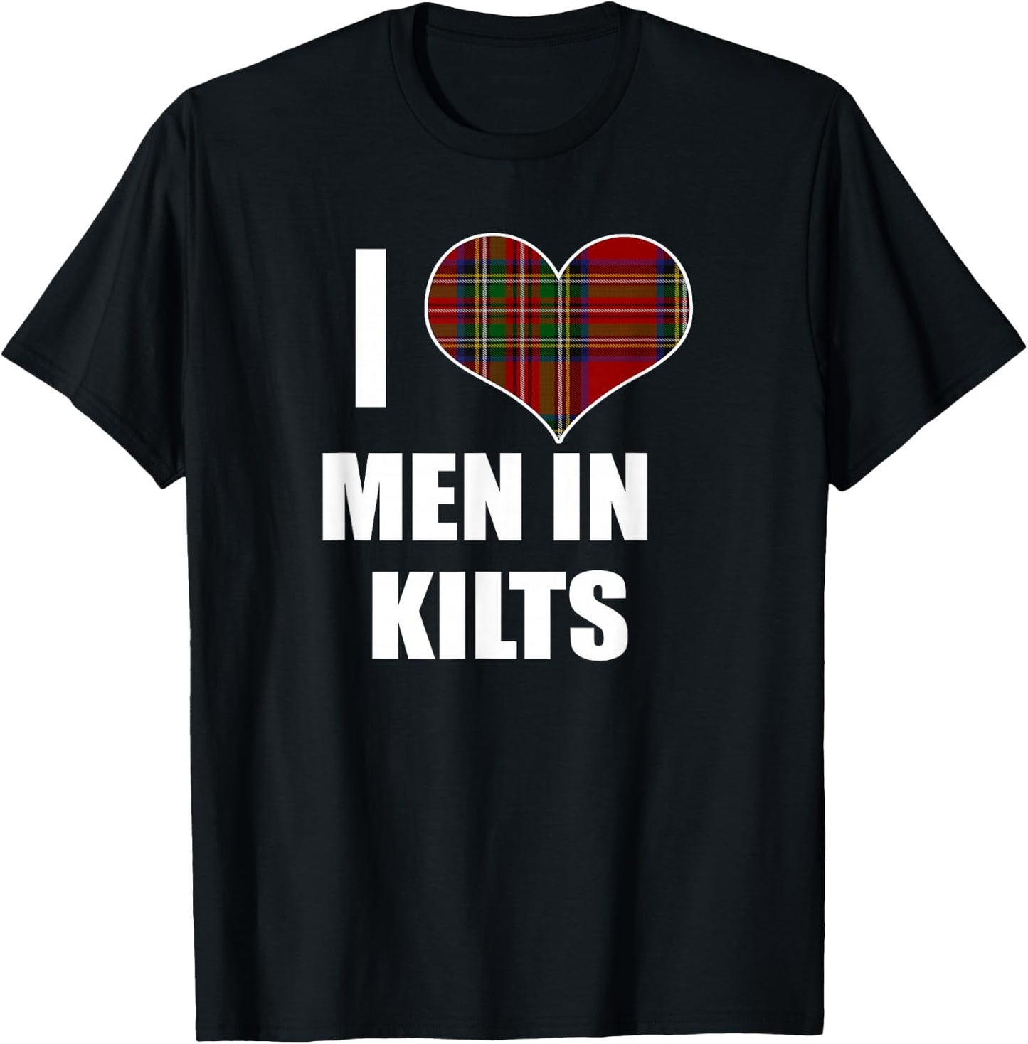 I Love Men In Kilts Royal Stewart Tartan Plaid Kilt Heart T-Shirt - T-Shirt | Black
