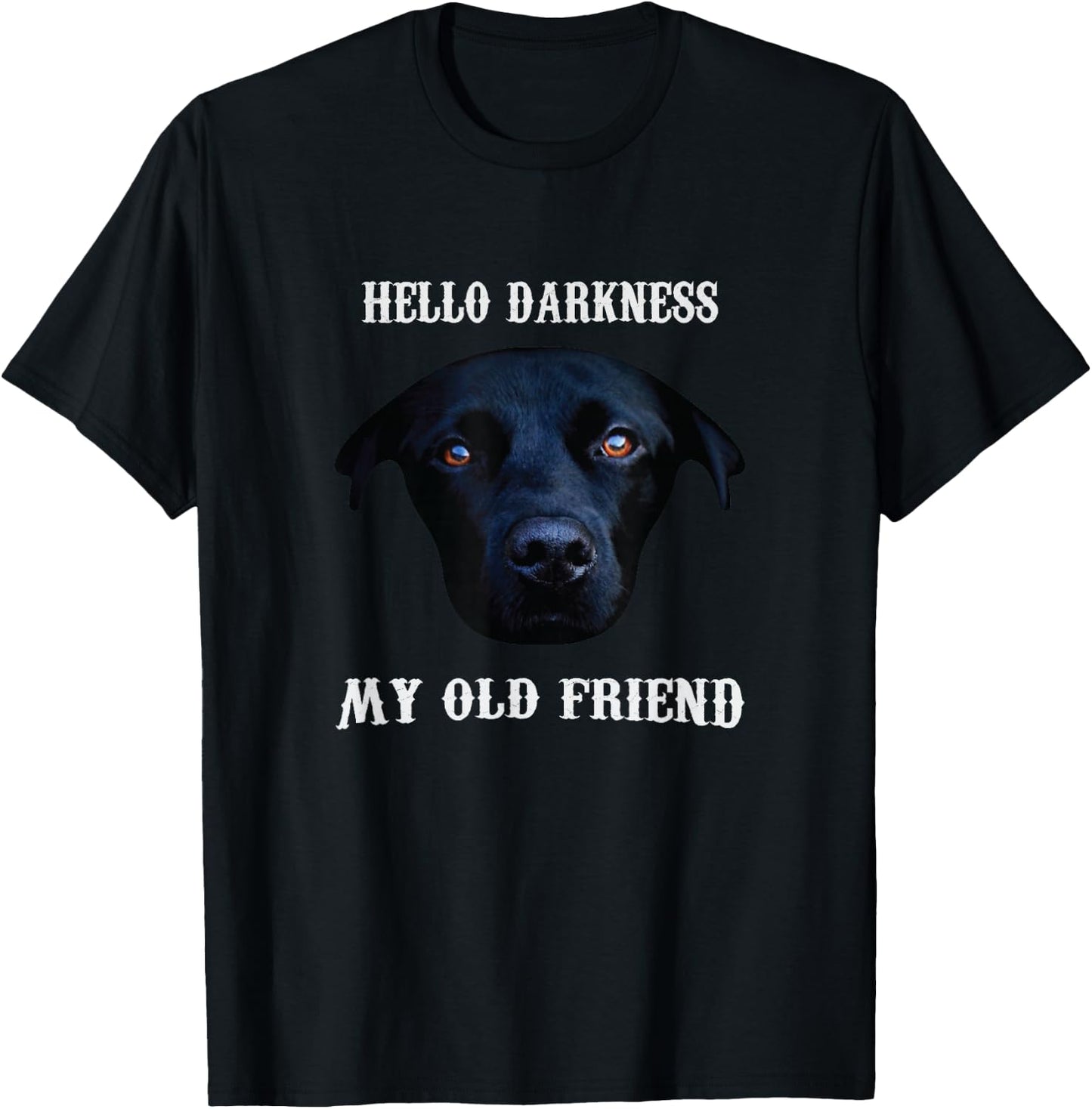 Hello Darkness My Old Friend T-Shirt - T-Shirt | Black