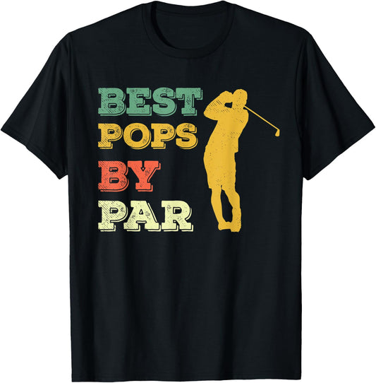 Best Pops By Par T Shirt | Golfing, Golf, Golfer Dad Grandpa T-Shirt - T-Shirt | Black