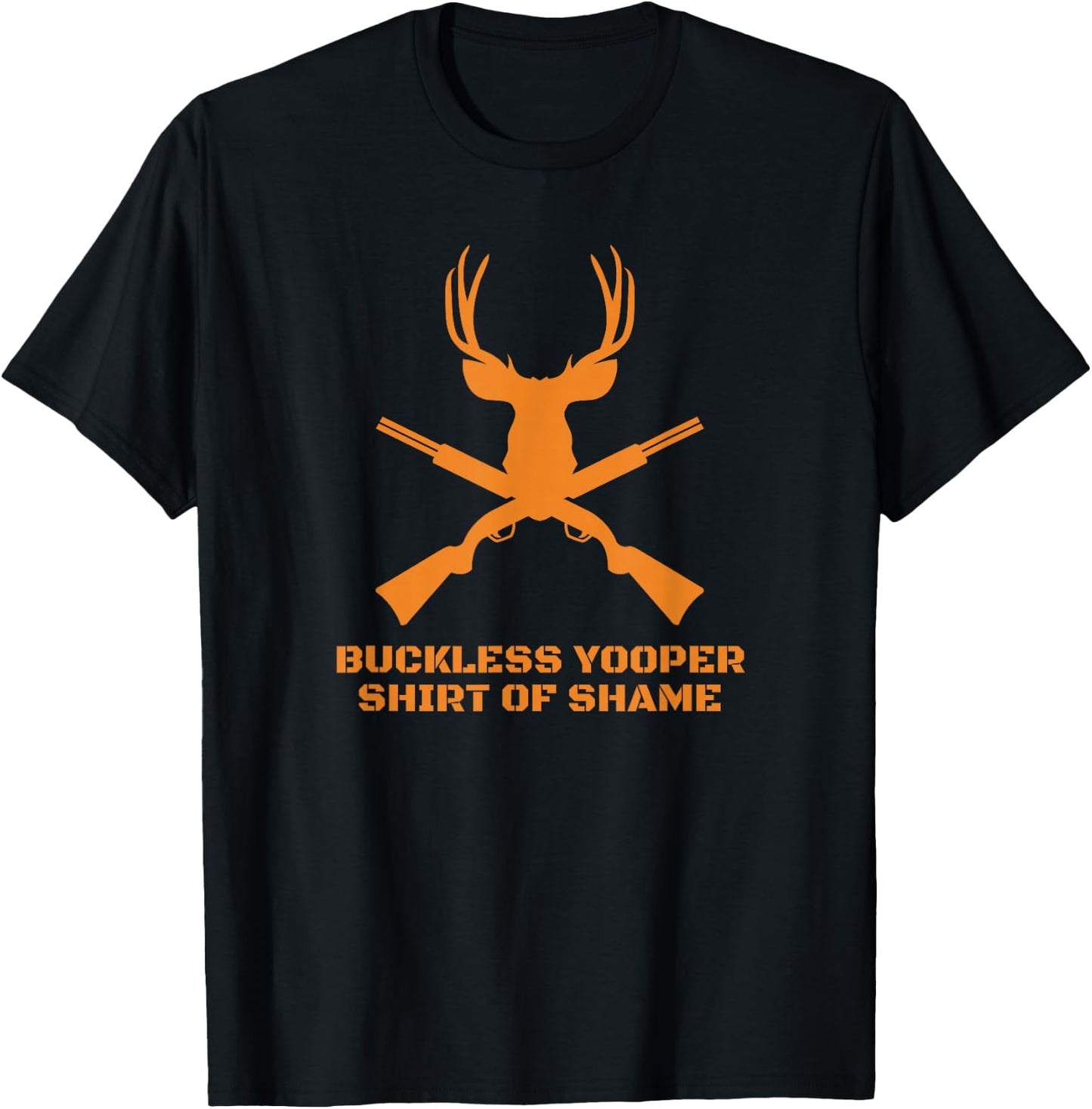 Buckless Yooper Shirt Of Shame - Michigan UP Hunting T-Shirt - T-Shirt | Black