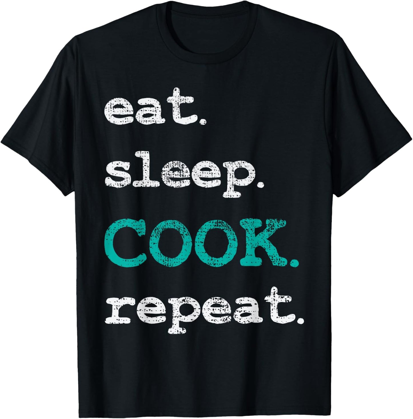 Cook Cooking Chief Eat Sleep Repeat Funny Vintage Gift T-Shirt - T-Shirt | Black