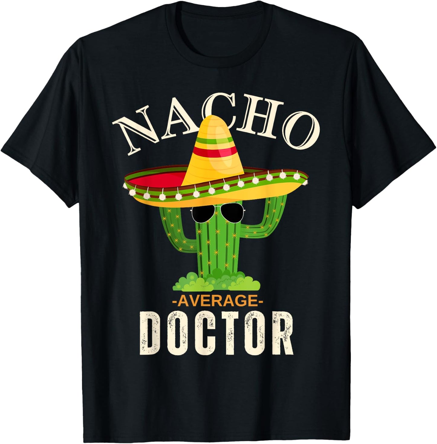 Funny Saying Vintage Nacho Average Doctor Matching Men Women T-Shirt - T-Shirt | Black