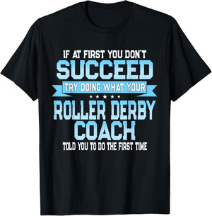 Fun Roller Derby Coach Gift Funny Skating Saying T-Shirt - T-Shirt | Black
