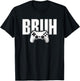 Video Gamer funny BRUH game controller for kids Men youth T-Shirt - T-Shirt | Black
