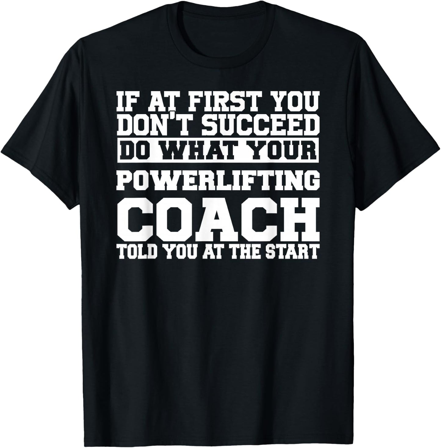 for Powerlifting Coaches - Do What Your Powerlifting T-Shirt - T-Shirt | Black