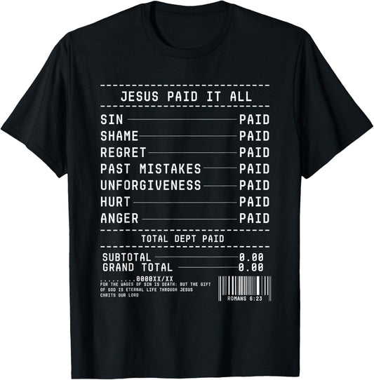 Jesus Paid It All Receipt Christian God Believer Faith T-Shirt - T-Shirt | Black