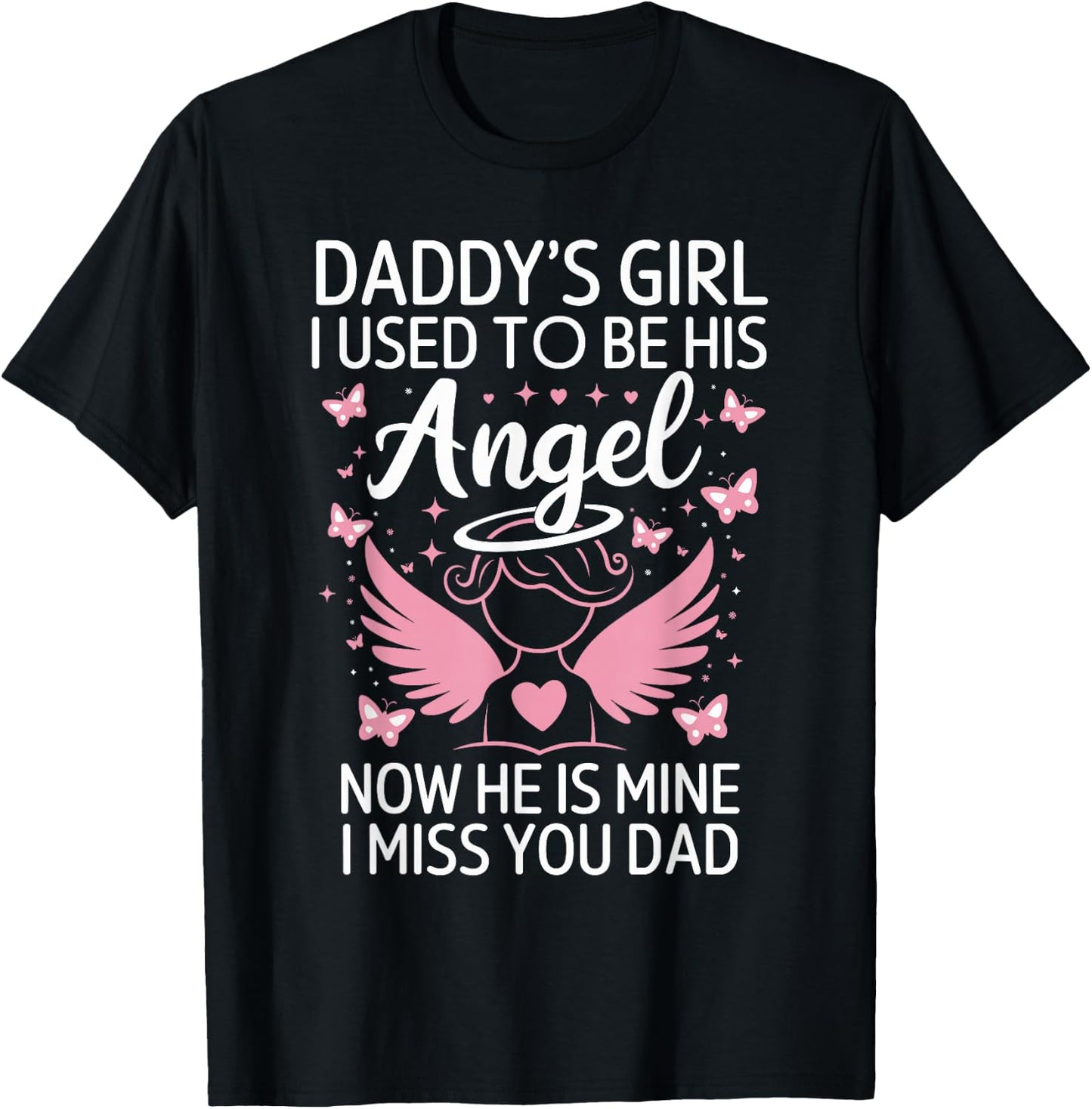 Daddy's Girl I Used to be His Angel Now He Is Mine T-Shirt - T-Shirt | Black
