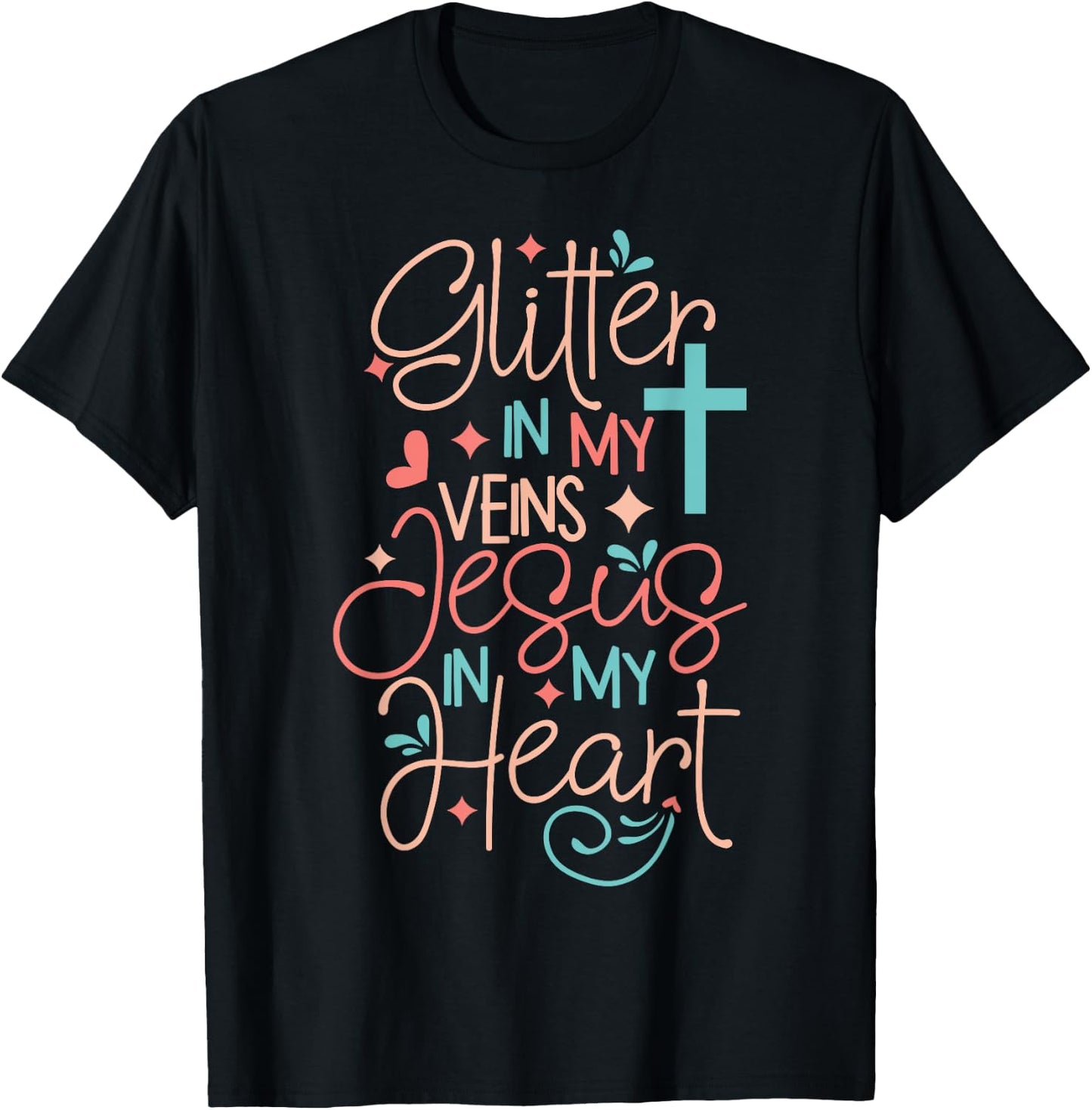 Christian Gift Glitter in my veins Jesus in my heart T-Shirt - T-Shirt | Black