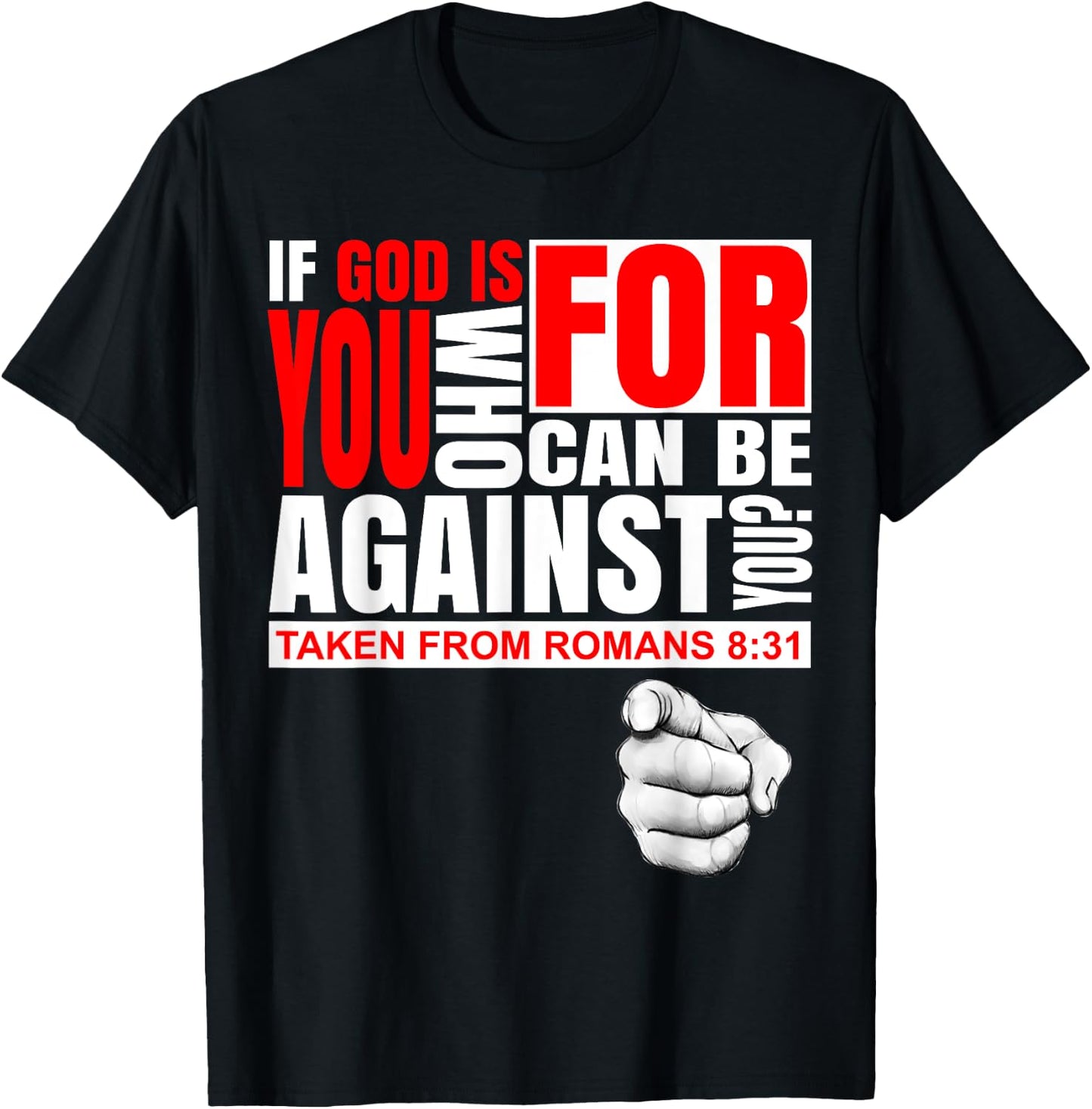 Bible Quote T Shirt If God is For You Faith Romans 8:31 T-Shirt - T-Shirt | Black