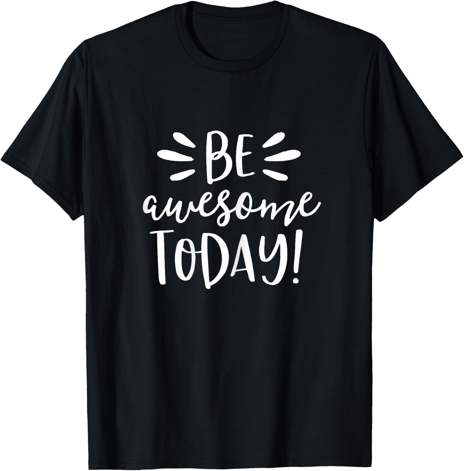 Be Awesome Today Shirt Motivational Positive Teacher Kids T-Shirt - T-Shirt | Black