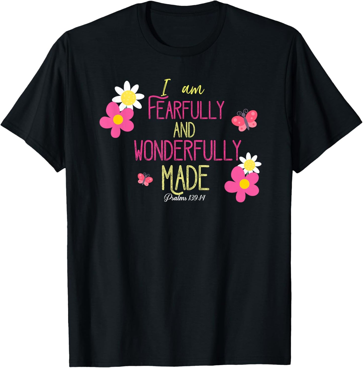 I am fearfully and wonderfully made T-Shirt - T-Shirt | Black