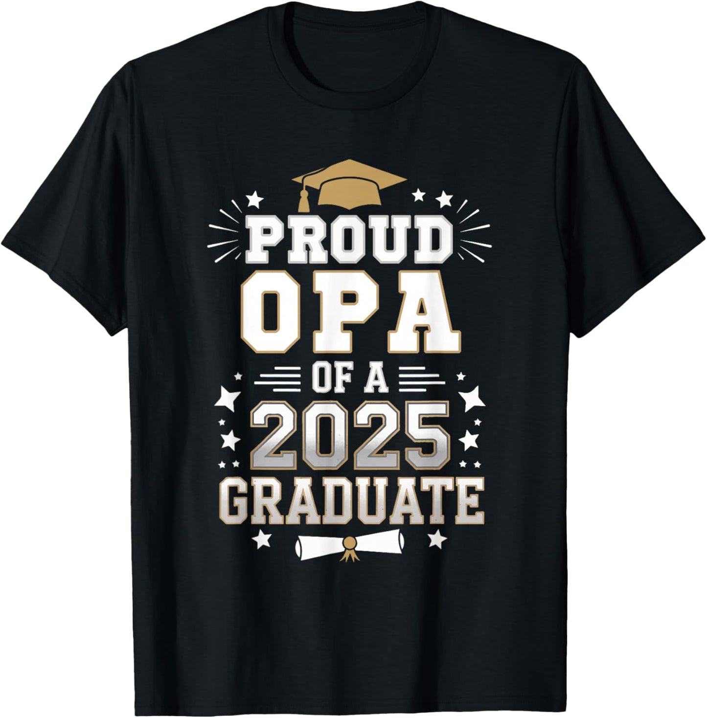 Proud Opa Of A Class Of 2025 Graduate Senior Graduation T-Shirt - T-Shirt | Black