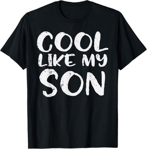 Fathers Day Cool Like My Son Cute Proud Dad Daddy Papa Men T-Shirt - T-Shirt | Black