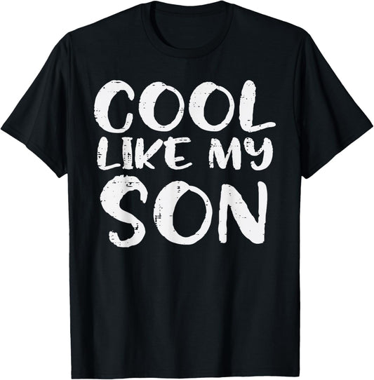 Fathers Day Cool Like My Son Cute Proud Dad Daddy Papa Men T-Shirt - T-Shirt | Black