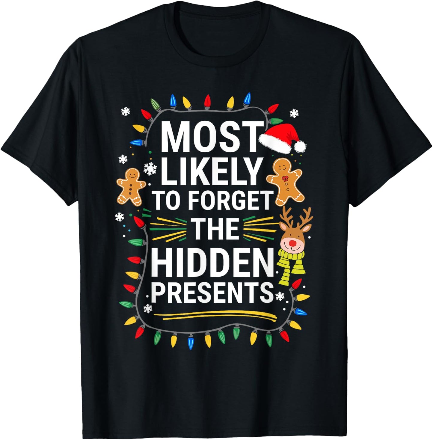 Most Likely To Forget The Hidden Presents Shirt Christmas T-Shirt - T-Shirt | Black