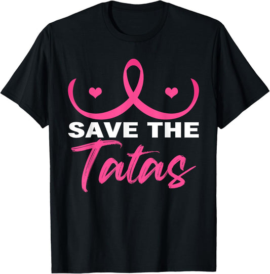 Save The Tatas Breast Cancer Awareness Day Pink Ribbon Boobs T-Shirt - T-Shirt | Black