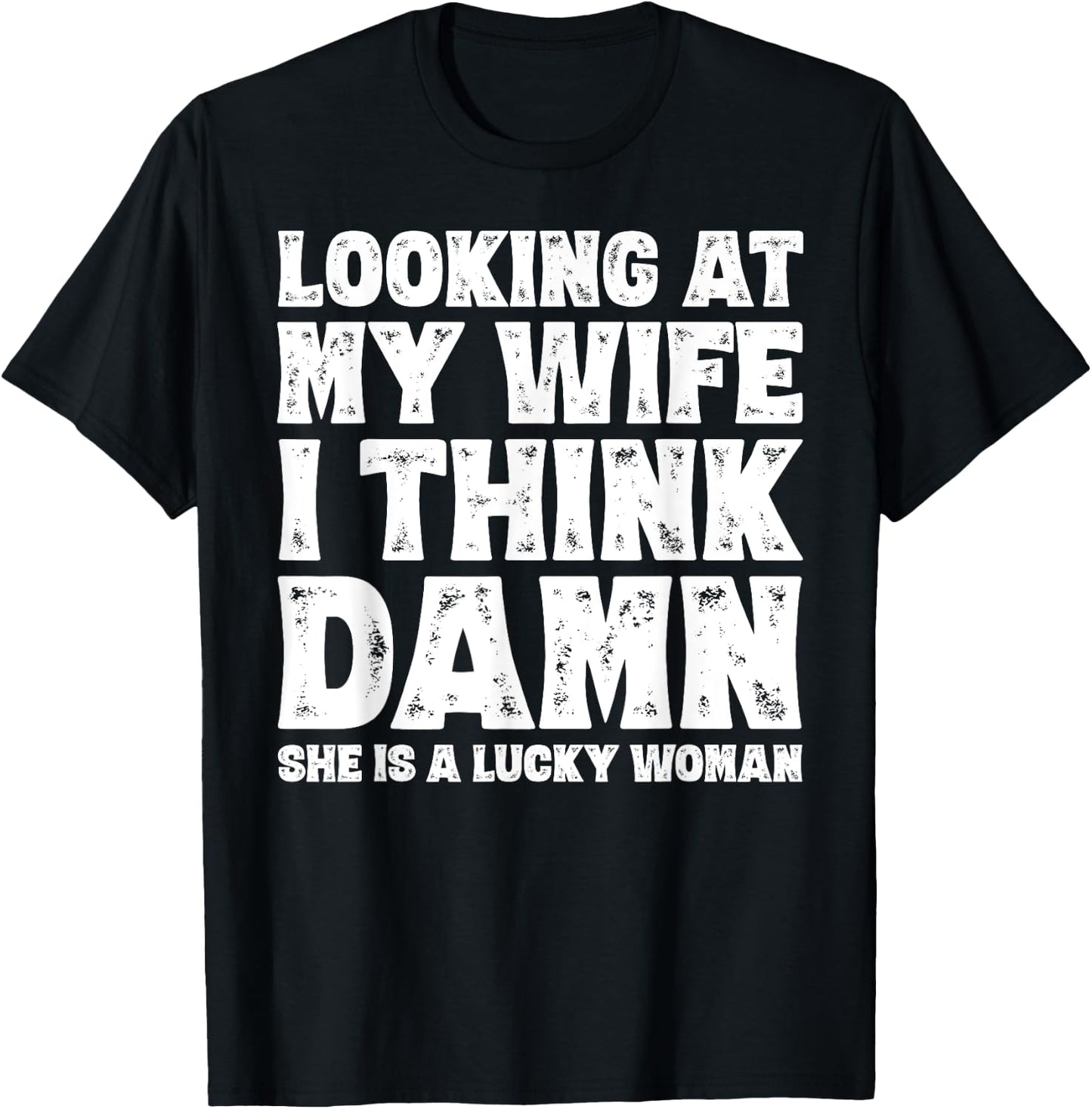 Funny Dad Joke Quote for Husband Father from Wife T-Shirt - T-Shirt | Black