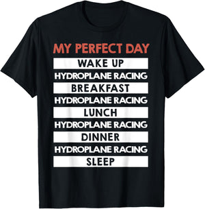 Hydroplane Racing My Perfect Day Hydro Racer T-Shirt - T-Shirt | Black